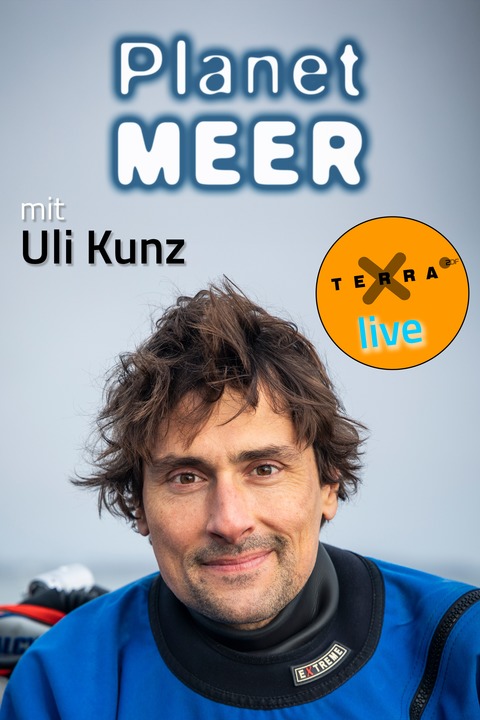 ULI KUNZ - Planet MEER - Terra X live - Kiel - 02.02.2026 19:30