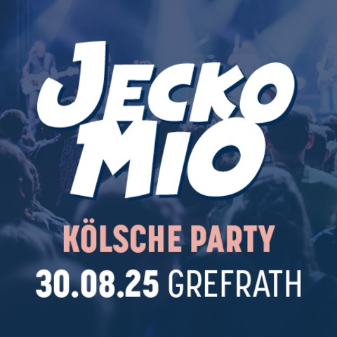 Jeckomio - Klsche Party mit Cat Ballou, Ruber, Peter Hoebertz + Band - Grefrath - 30.08.2025 19:00