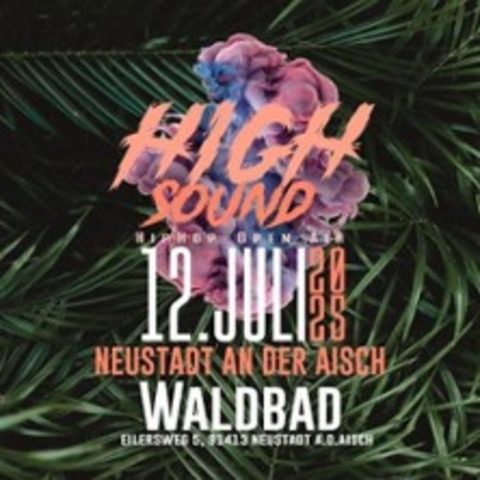 Highsound HipHop Open-Air 2025 - NEUSTADT AN DER AISCH - 12.07.2025 20:00