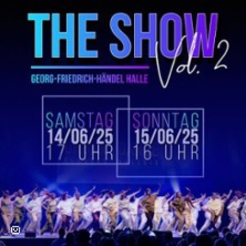The Show Vol. 2 - Halle (Saale) - 14.06.2025 17:00