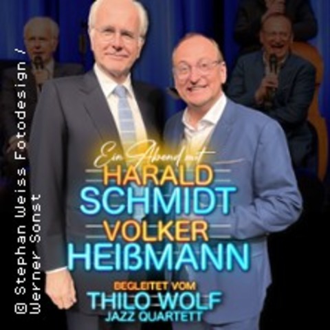 Ein Abend mit Harald Schmidt & Volker Heimann - mit Thilo Wolf Jazz-Quartett - Bamberg - 27.03.2026 19:30