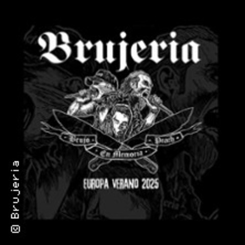 Brujeria - Europa Verano 2025 - Berlin - 06.08.2025 20:00
