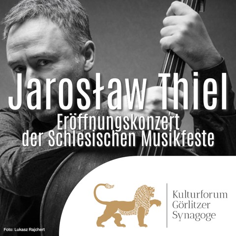 Jarosaw Thiel - Eröffnungskonzert der Schlesischen Musikfeste - Görlitz - 07.06.2025 19:30
