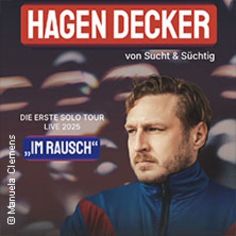 Hagen Decker - Im Rausch - BERLIN - 23.10.2025 20:00