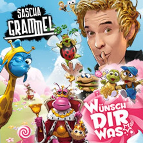 Sascha Grammel - Wnsch dir was! - Quakenbrck - 27.06.2026 19:00