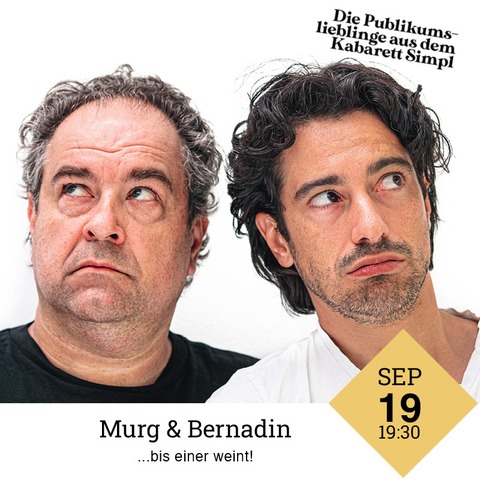 Bernhard Murg & Stefano Bernadin | ...bis einer weint - Ansfelden - 19.09.2025 19:30