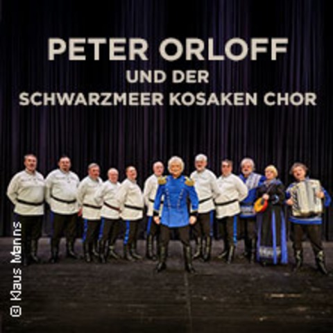 Peter Orloff & Schwarzmeer Kosaken Chor - Die Abschiedstournee - Ludwigsburg - 18.01.2026 17:00