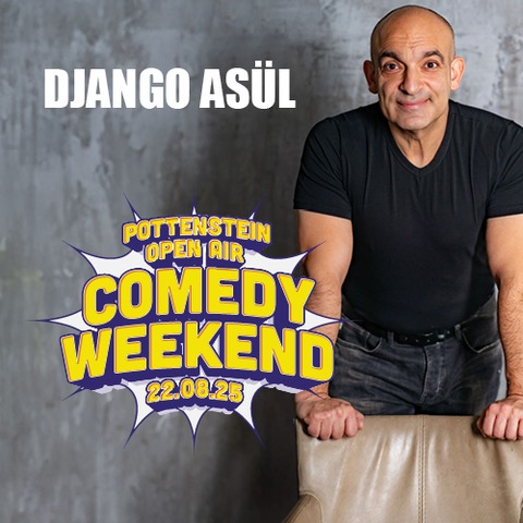 Django Asl - Comedy Weekend Pottenstein - Pottenstein - 22.08.2025 20:00
