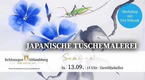 &#8222;Sumi-e&#8220; - Japanische Tuschemalerei - Altlandsberg - 13.09.2025 15:00