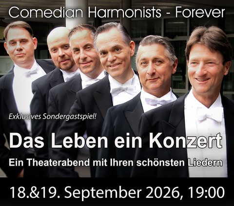 Comedian Harmonists Forever - Das Leben ein Konzert - Bad Freienwalde - 19.09.2026 19:00