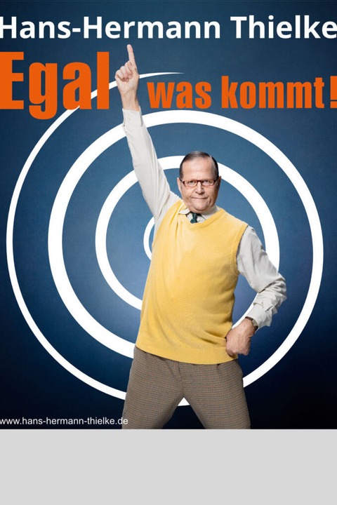 Hans-Hermann Thielke - EGAL WAS KOMMT - Bremerhaven - 04.10.2025 20:00