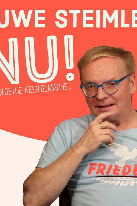 Uwe Steimle - Nu! - KEEN GETUE, KEEN GEMACHE... - Eisenh�ttenstadt - 20.05.2026 19:30