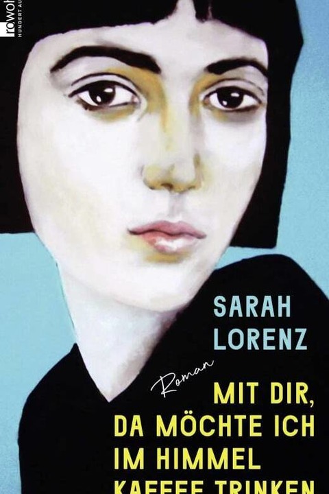 Mit dir, da mchte ich im Himmel Kaffee trinken - Sarah Lorenz - Stuttgart - 17.05.2025 20:30