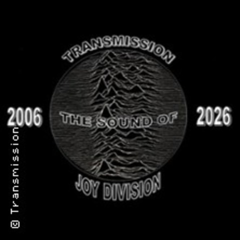Transmission - The Sound of Joy Division (UK) - 20th Anniversary Tour 2026 - KLN - 16.01.2026 20:00