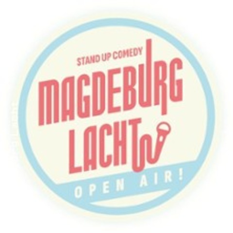 Magdeburg lacht - Open Air! - Festung Mark - Magdeburg - 13.06.2025 20:00