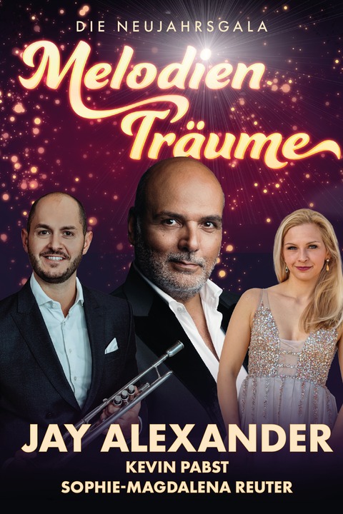Das Neujahrskonzert Medlodientraum - Jay Alexander, Kevin Pabst, Sophie-Magdalena Reuter und Pianist - Osterode am Harz - 25.01.2026 16:00