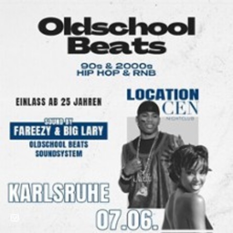 Oldschool Beats - 90s and 2000s Hip Hop & RnB Only! | Cen Club Karlsruhe - Karlsruhe - 07.06.2025 22:00