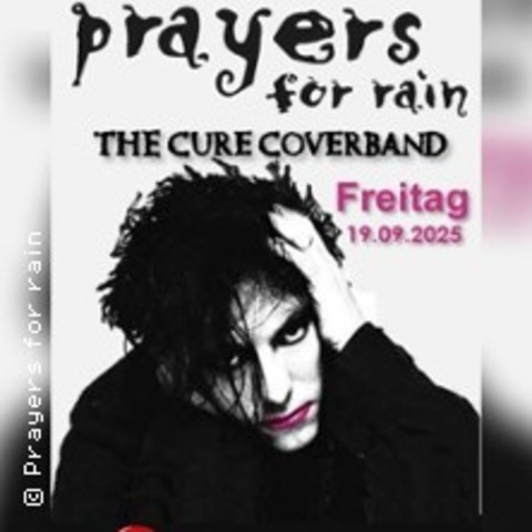Prayers for Rain - The Cure Cover Band - BAD SALZUFLEN - 19.09.2025 20:00