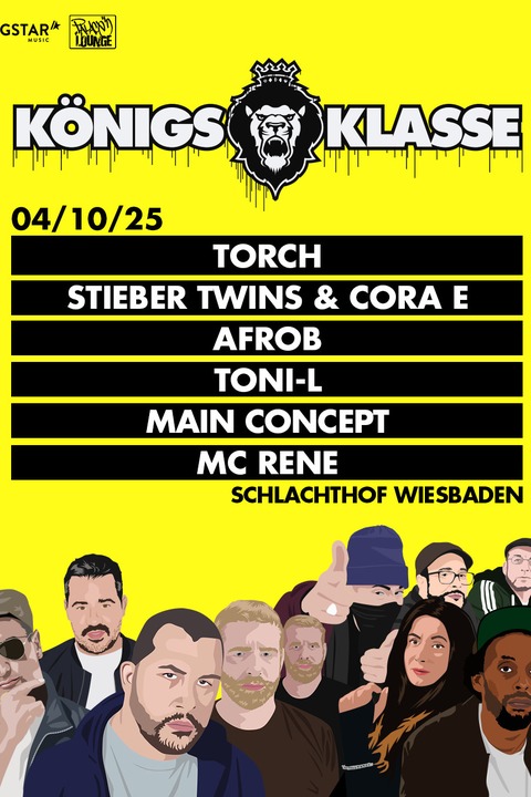 KNIGSKLASSE 2025 - TORCH / STIEBER TWINS & CORA E / AFROB / TONI L / MAIN CONCEPT / MC RENE - Wiesbaden - 04.10.2025 18:00