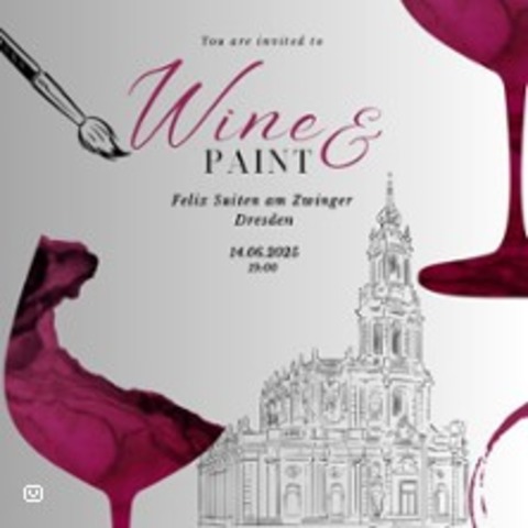 Wine & Paint - DRESDEN - 14.06.2025 19:00