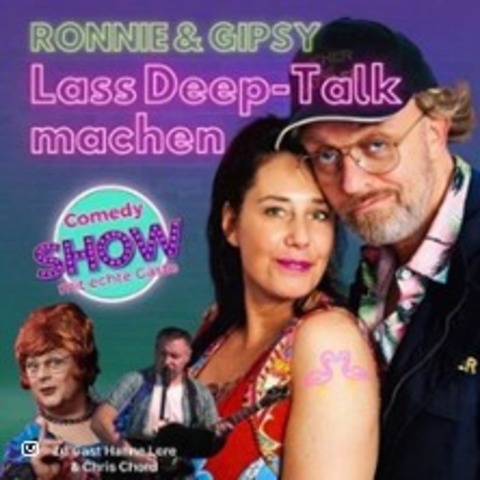Ronnie & Gipsy: Lass Deep-Talk machen - Datteln - 24.05.2025 19:30