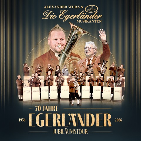 Alexander Wurz & &#8222;Die Egerlnder Musikanten - Das Original&#8220; - 70 Jahre Egerlnder Jubilumstournee - Bremen - 01.05.2026 20:00