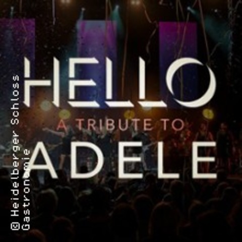 The Music of Adele - Heidelberg - 09.08.2025 20:00