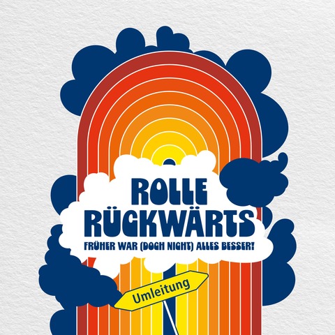 Rolle rckwrts - Frher war (doch nicht) alles besser! - Herne - 11.10.2025 20:00