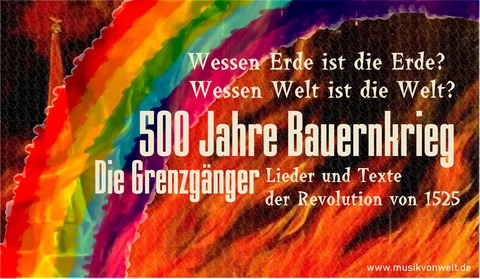 Die Grenzgnger: &#8222;Wessen Erde ist die Erde?&#8220; - Lieder und Geschichten zum Bauernkrieg - Leutkirch im Allgu - 18.05.2025 20:00