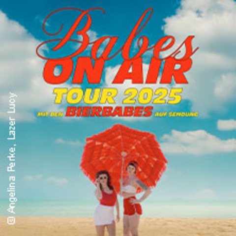 Bierbabes - BABES ON AIR TOUR 2025 - HANNOVER - 13.11.2025 20:00