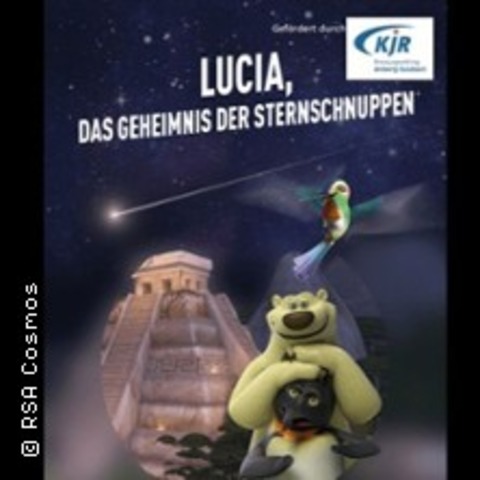 Lucia: Geheimnis der Sternschnuppen 3D - URSENSOLLEN - 25.05.2025 17:00