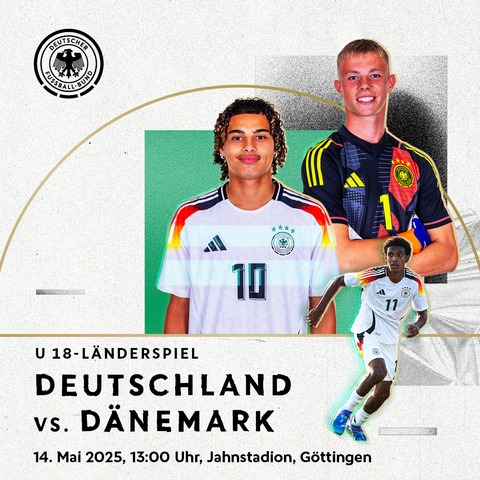 U 18 Deutschland - Dnemark - Gttingen - 14.05.2025 13:00