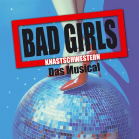 BAD GIRLS - Knastschwestern - Goslar - 12.06.2025 19:30
