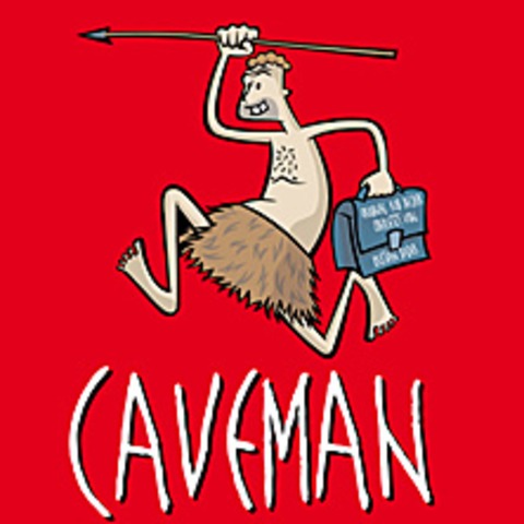 Caveman - Du sammeln, ich jagen! - ERFURT - 08.11.2025 20:00