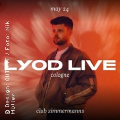 Lyod live - Cologne - KLN - 24.05.2025 22:30