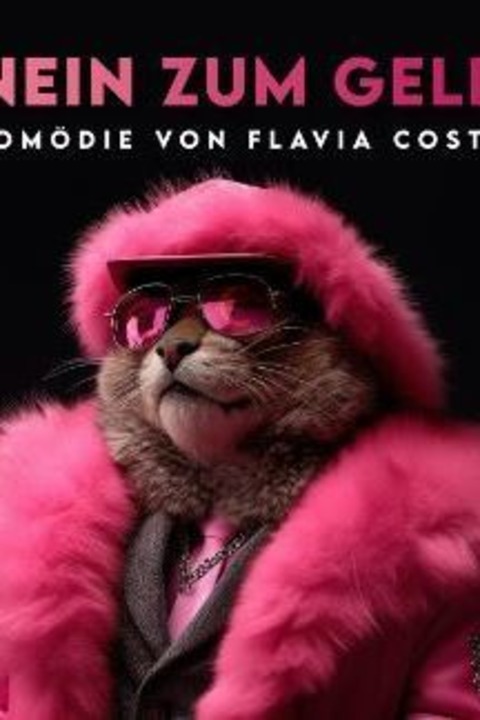 Grenzlandtheater Aachen &#8222;Nein zum Geld&#8220; - Komdie von Flavia Coste - Geilenkirchen - 08.09.2025 20:00