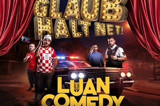Luan Comedy Show 3.0 - glaub halt net