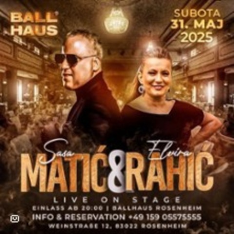 Sasa Matic & Elvira Rahic - Rosenheim - 31.05.2025 22:00