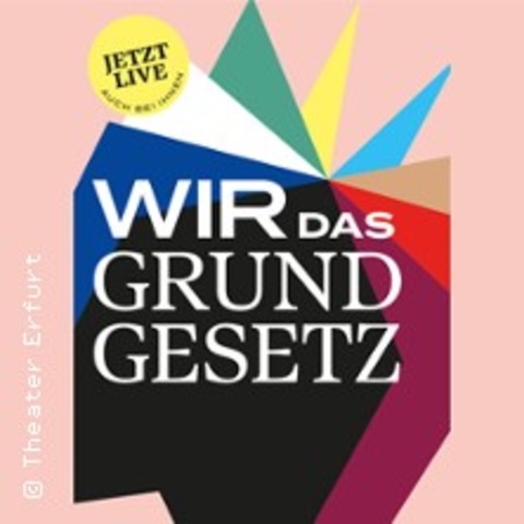 Wir Das Grundgesetz - ERFURT-BRHL - 07.05.2025 09:00