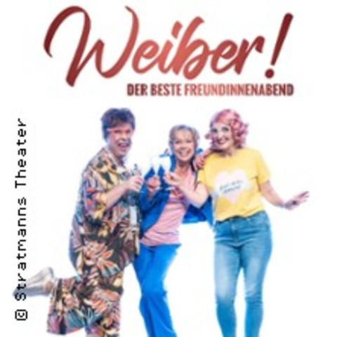 Weiber! - Unsere neue Komdie - ESSEN - 05.07.2025 20:00