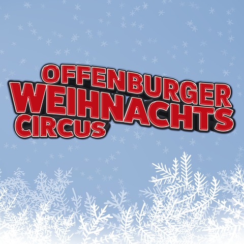 Offenburger Weihnachtscircus LeserPlus 2025/26 - Gala-Premiere - Offenburg - 18.12.2025 20:00