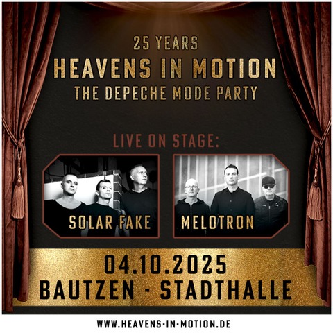 25 Jahre Heavens In Motion - The Depeche Mode Party - Live: Solar Fake & Melotron - Bautzen - 04.10.2025 20:00