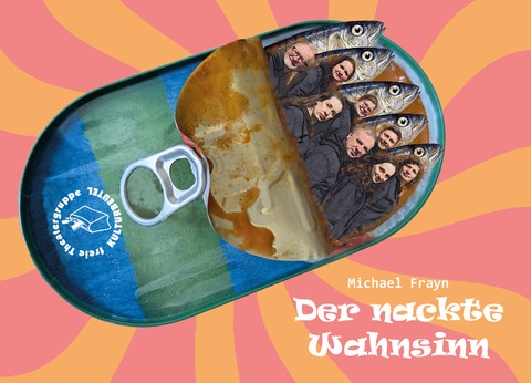 Der nackte Wahnsinn von Michael Frayn - Markkleeberg - 27.06.2025 19:00