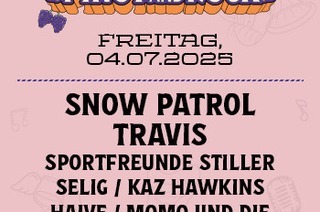 Snow Patrol, Travis, Sportfreunde Stiller, Selig, Kaz Hawkins, 04.07.2025