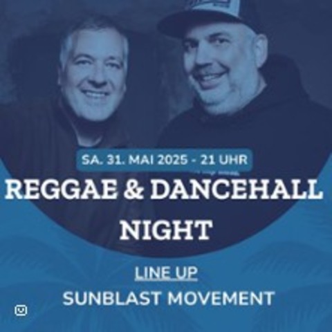 Reggae & Dancehall Night | Line up: SUNBLAST MOVEMENT - FULDA - 31.05.2025 21:00