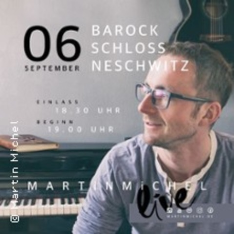 M A R T I N M I C H E L // Meine Zeit - L I V E - NESCHWITZ - 06.09.2025 19:00