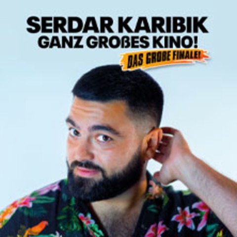 Serdar Karibik - Ganz Ganz Groes Kino - Das Groe Finale! - Stuttgart - 06.11.2025 20:00