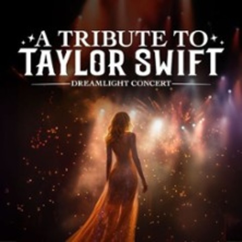 Tribute to Taylor Swift: Dreamlight Concert - Stuttgart - 26.07.2025 20:45