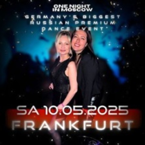 One Night in Moscow x Flamingo Frankfurt - FRANKFURT AM MAIN - 10.05.2025 22:30