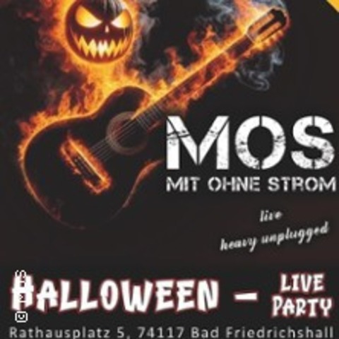 Mos - Mit Ohne Strom | Lemmy`s Bar - Bad Friedrichshall - 31.10.2025 21:00